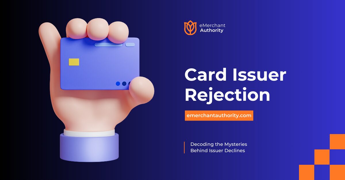 Issuer Sign Reasons Why Issuer Declines Happen? - eMerchant Authority